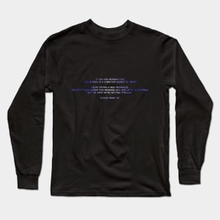 20 years coma Long Sleeve T-Shirt